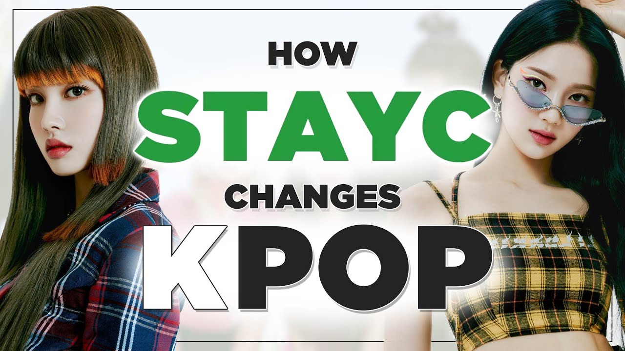 How STAYC(스테이씨) changes KPOP