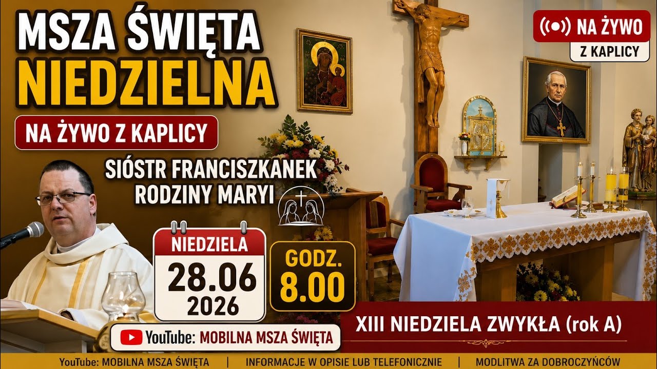 28 06 2026 godz. 8.00 Msza św. na żywo na kanale MOBILNA MSZA Święta