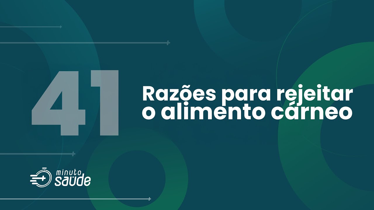 41. Razões para rejeitar o alimento cárneo