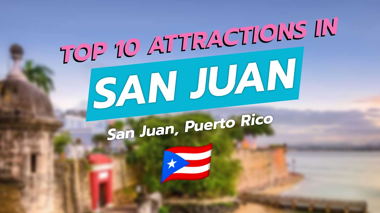 Top 10 Attractions in San Juan, Puerto Rico 🌴🇵🇷