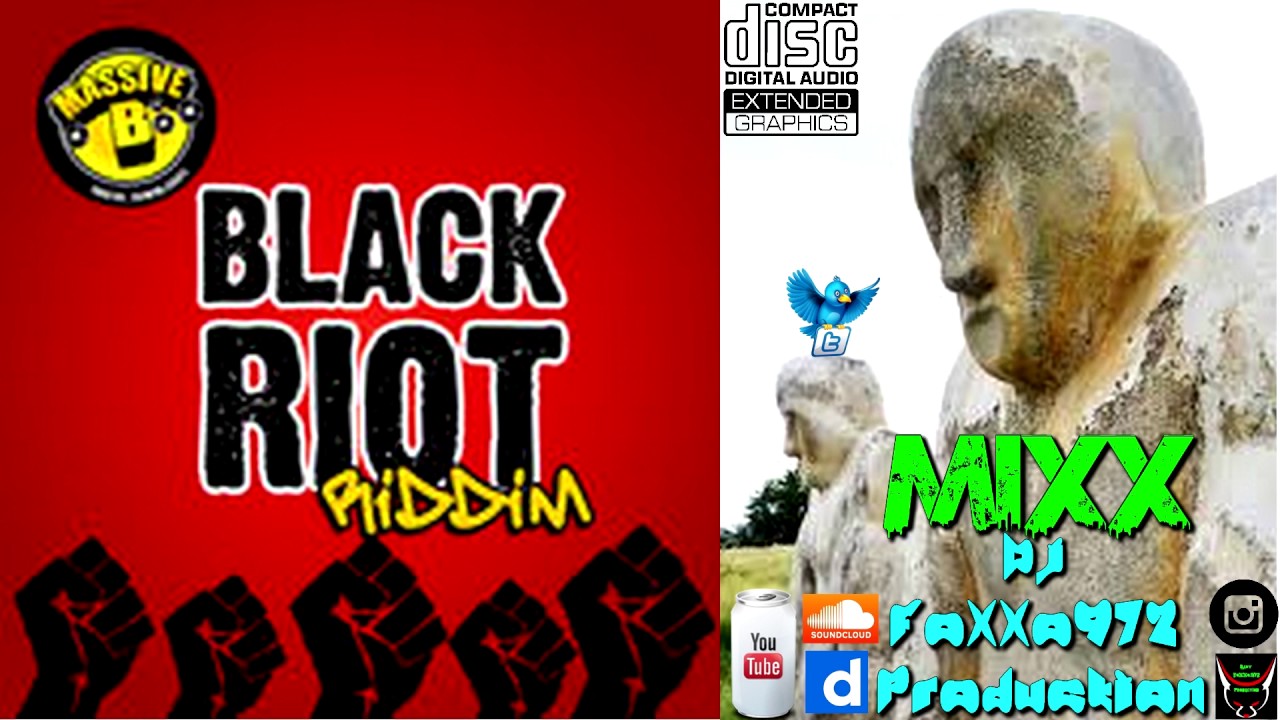 Black Riot Riddim - (1996) (Massive B) Original  [FULL]  MIXX  by Dj FoXXo972 PRODUCTION 2K17