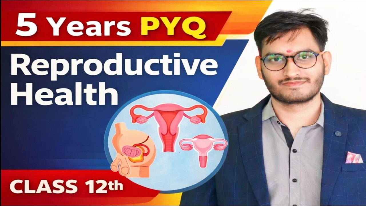 Class 12 Biology Reproductive Health 🎯5 Year PYQ 2025-26 |ONE SHOT|| Board Exam || BY- SP SIR