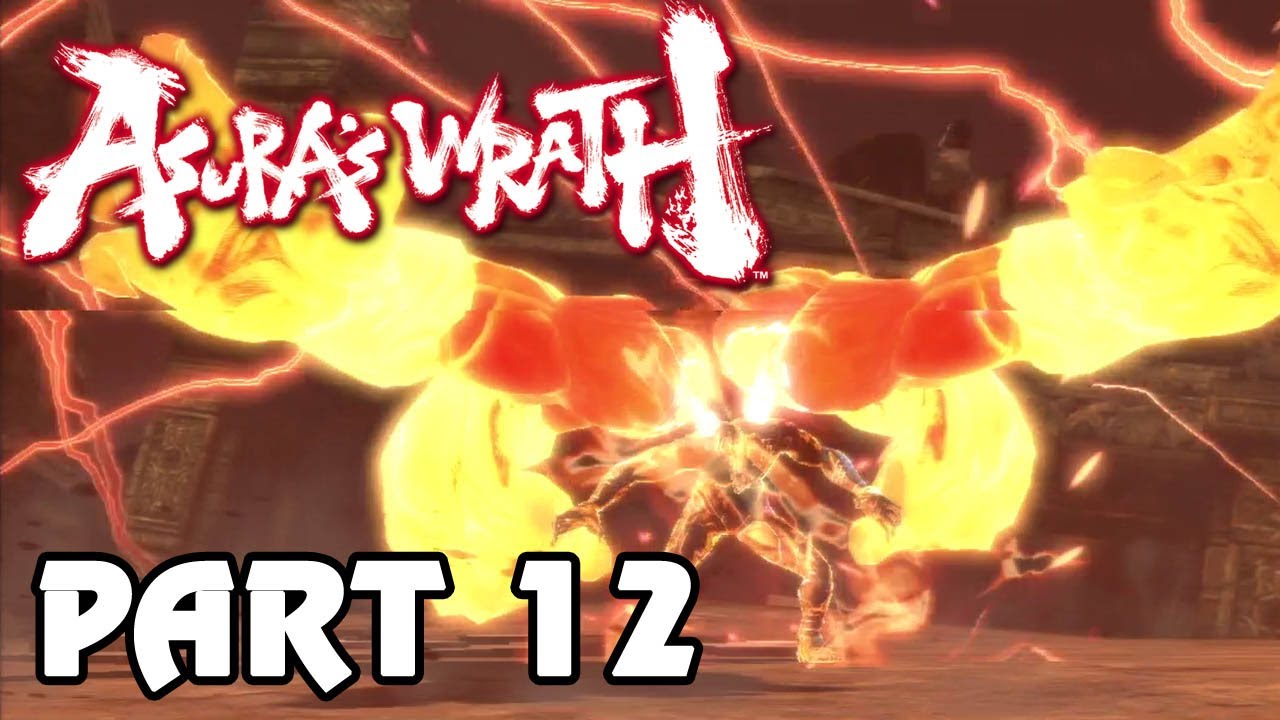 Asura's Wrath 'Playthrough Episode 12' TRUE-HD QUALITY