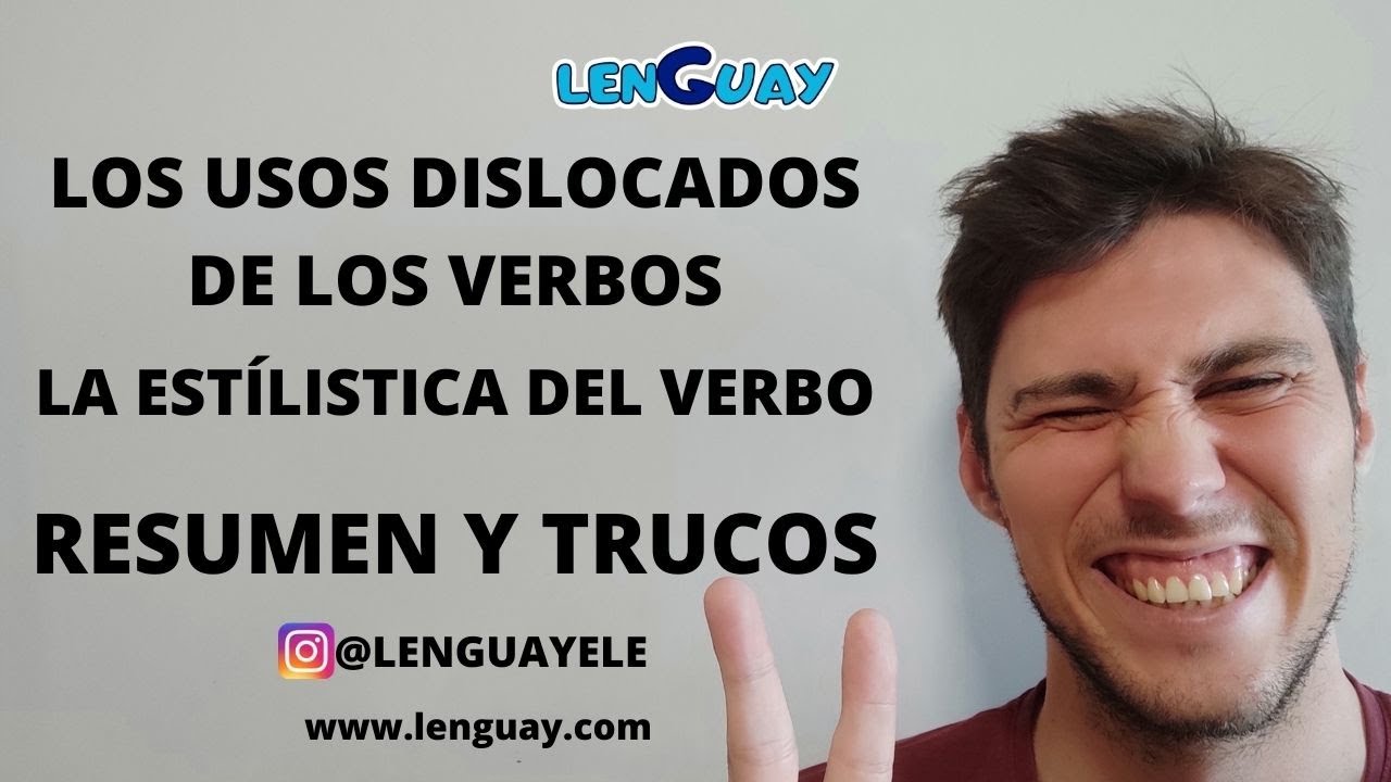 Usos dislocados de los verbos, la estil&iacute;stica del verbo Morfolog&iacute;a Selectividad Filolog&iacute;a EVAU PEVAU