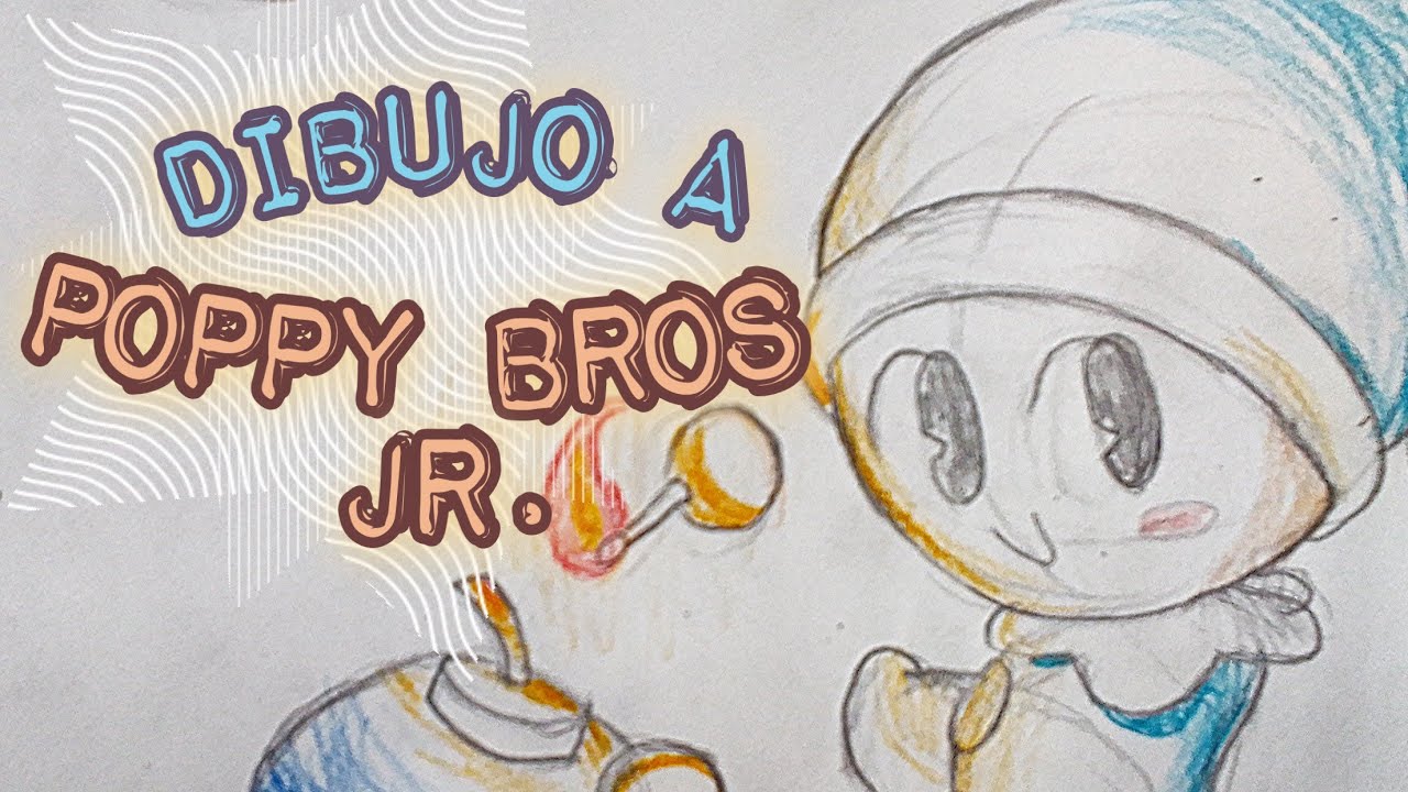 Dibujo a Poppy Bros. Jr.  (Speed Paint)
