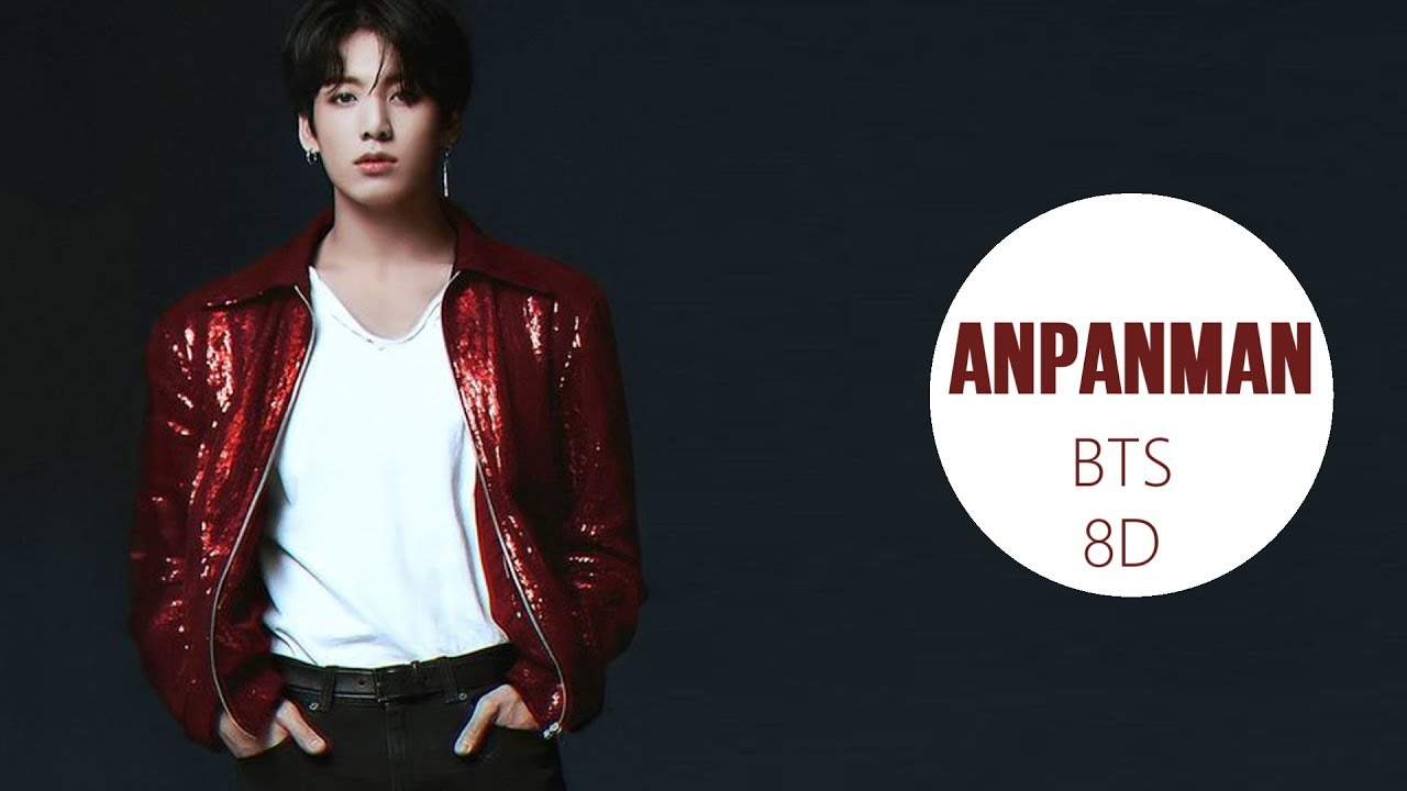 BTS (방탄소년단) - ANPANMAN [8D USE HEADPHONE] 🎧