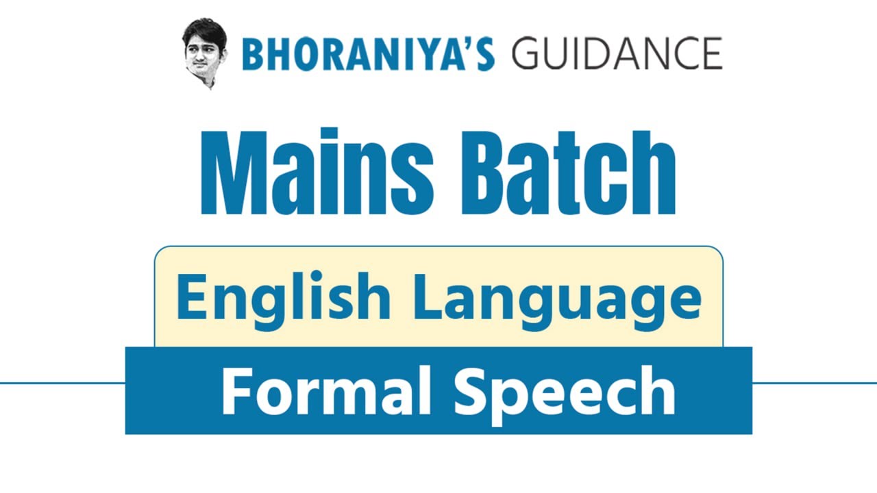 Mains Exam :- English Language - Formal Speech (GPSC Class 1/2 . DYSO , STI અને CCE માટે ઉપયોગી)