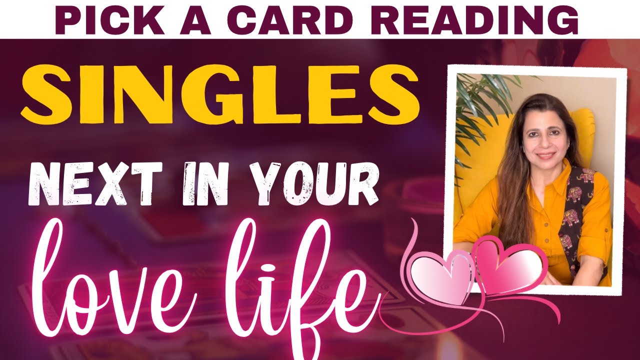 🥰Singles Next in Your Love Life😍 | Kya Pyaar Milega? |✨Timeless Pick a Card Tarot Reading in Hindi✨