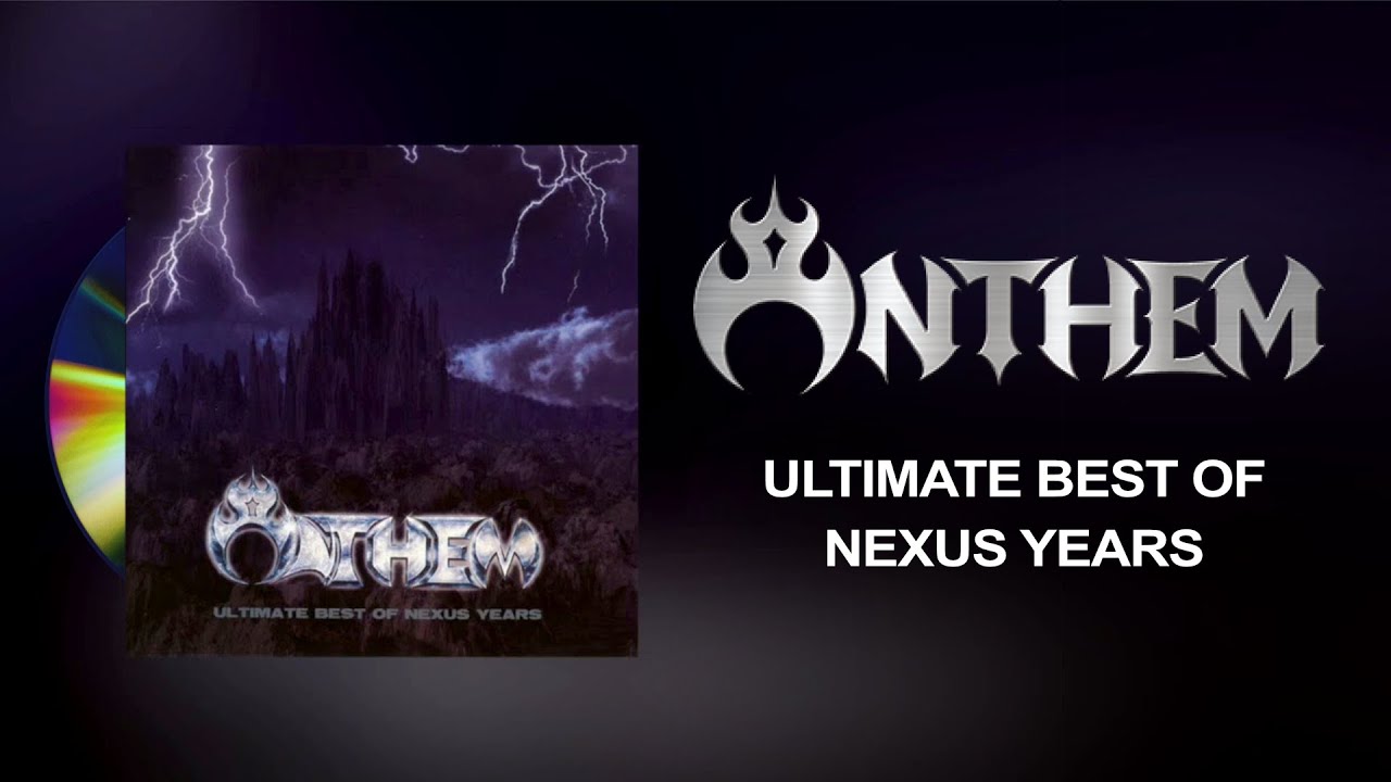 ANTHEM - ULTIMATE BEST OF NEXUS YEARS [2012] Full Album
