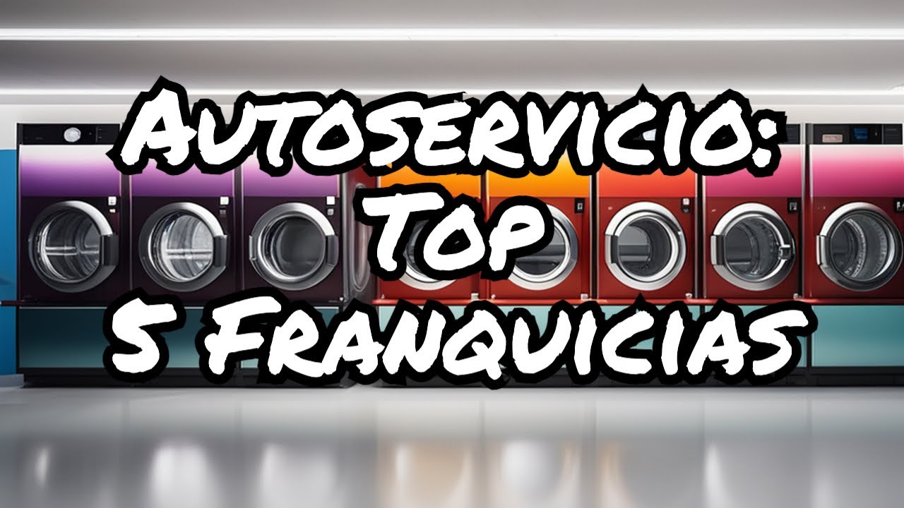 Secretos revelados: Descubre el Top 5 Franquicia Lavandería autoservicio