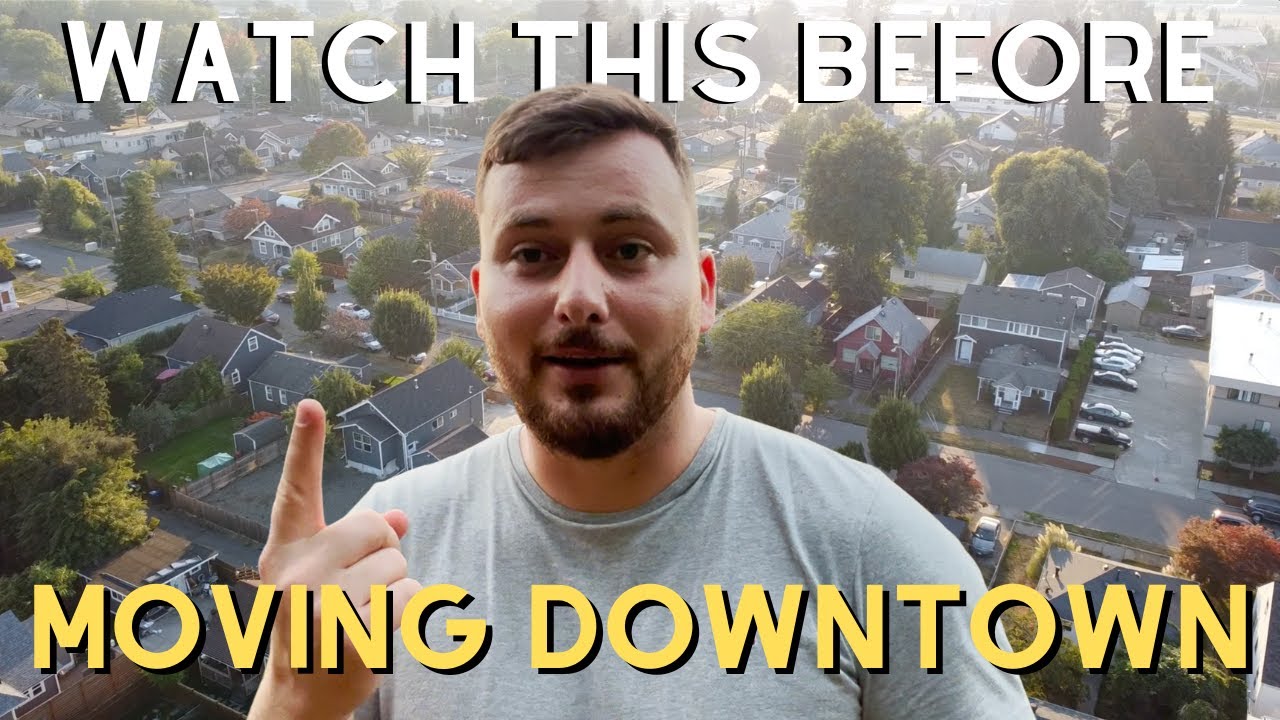 4 Things you MUST KNOW Before Moving to Downtown Renton