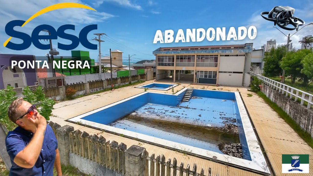 SESC esquecido e ABANDONADO (Imóvel não mais pertence ao Sesc RN segundo o mesmo)