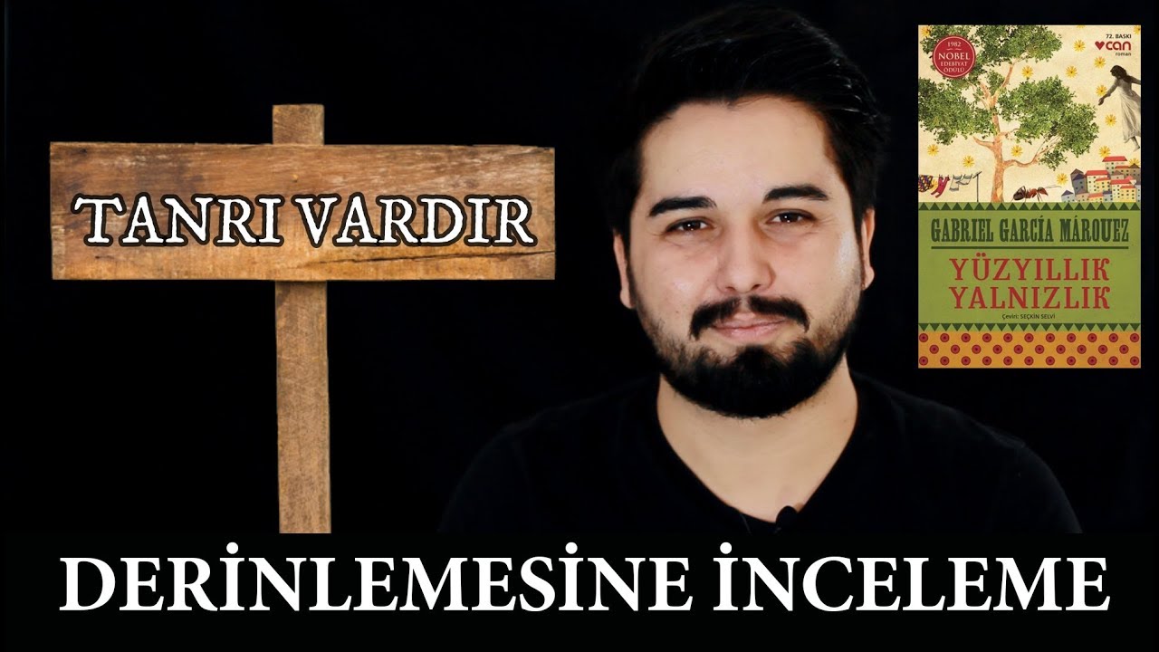 Yüzyıllık Yalnızlık Derinlemesine İnceleme | Gabriel Garcia Marquez