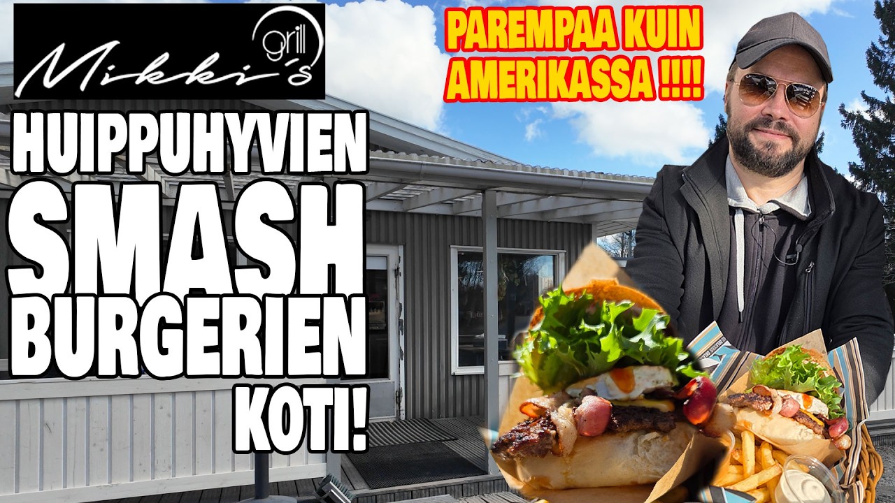 TESTISS&Auml; MIKKI'S GRILLI - SMASH BURGERIEN MESTARI - MAKU ON T&Auml;&Auml;LL&Auml; EL&Auml;MYS !! VAASA