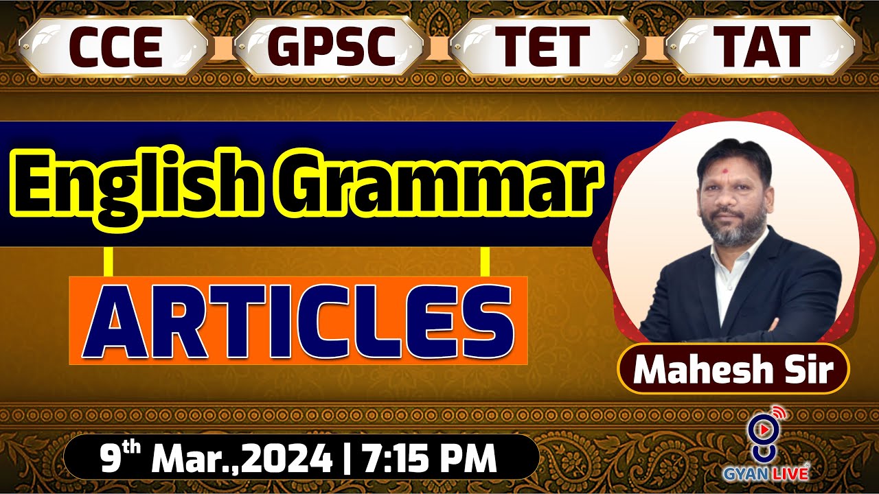 ENGLISH GRAMMAR | ARTICLES | CCE | GPSC | ACCOUNTANT | AUDITOR | TET | TAT SPECIAL | LIVE @07:15pm