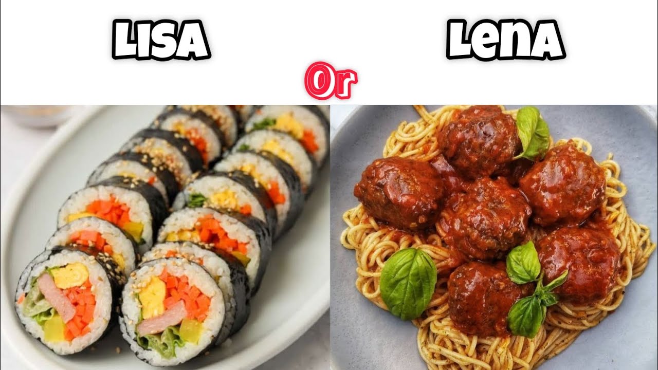 Lisa or Lena (food edition) Part 2.