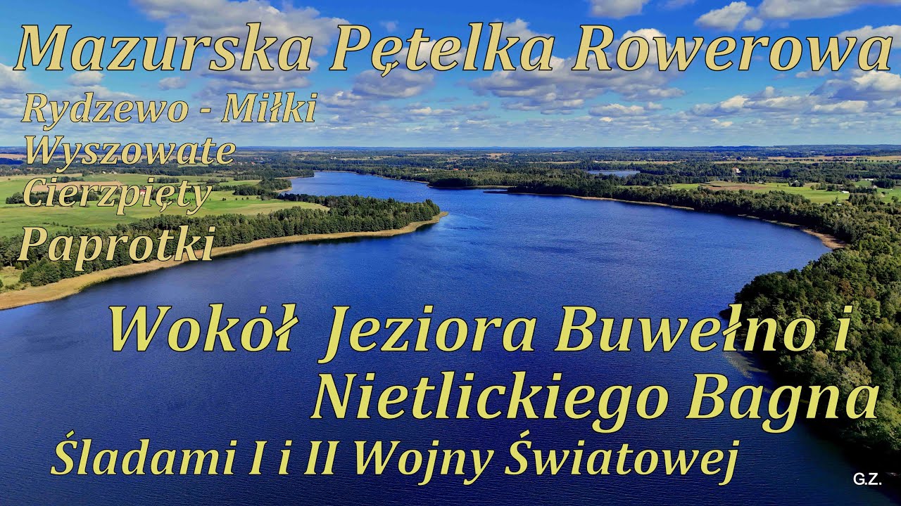 Mazurska Pętelka Rowerowa wokół Jeziora Buwełno i Nietlickiego Bagna. Śladami I i II Wojny Światowej