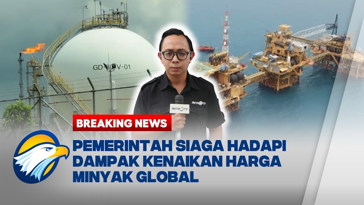 BREAKING NEWS - Pemerintah Siapkan Langkah Antisipasi Lonjakan Harga Minyak Global