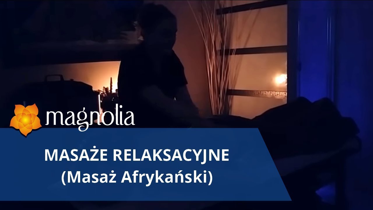 Masaże relaksacyjne Ł&oacute;dź - Klinika Magnolia SPA (Masaż afrykański)