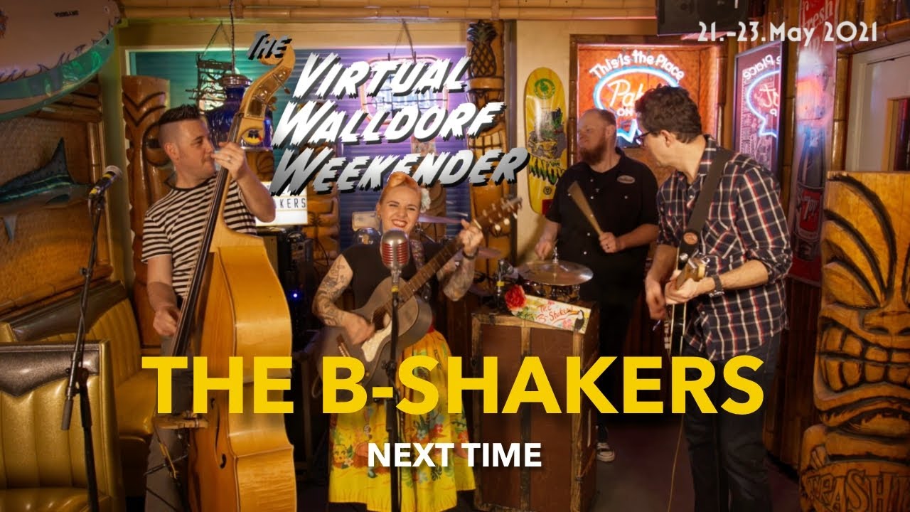 The B-Shakers - Next Time (at Virtual Walldorf Weekender 2021)