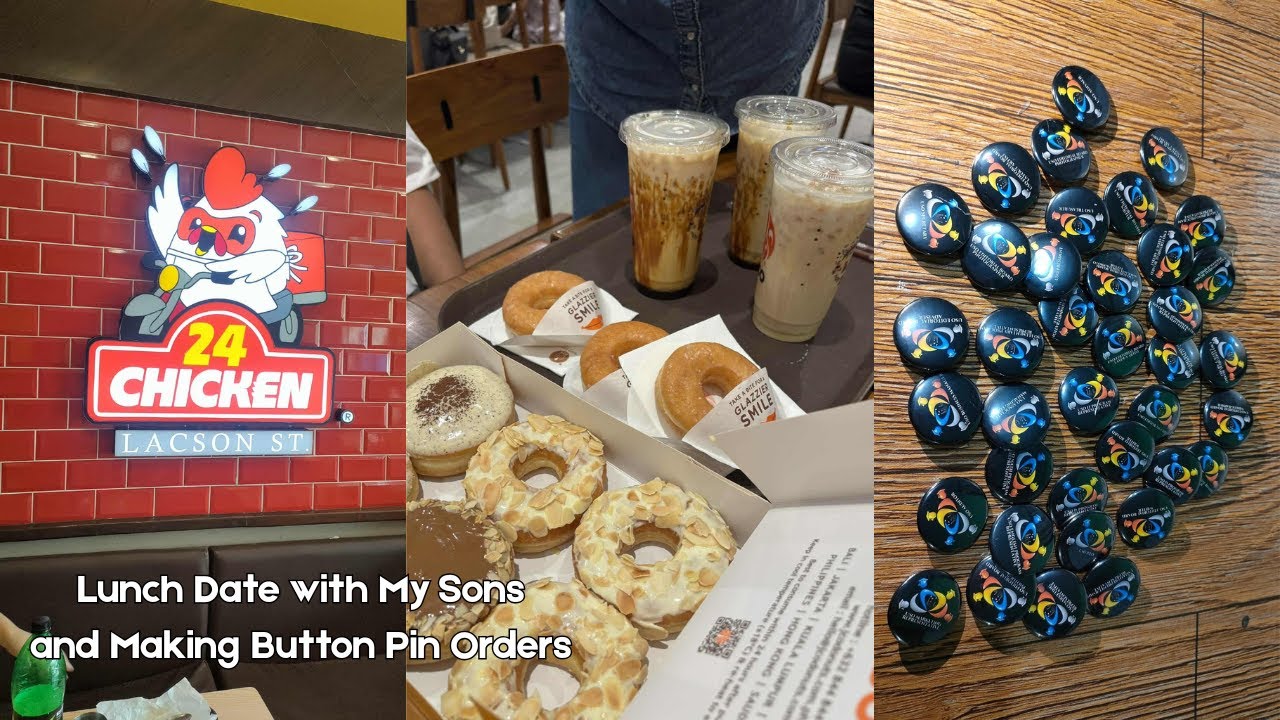 MY SON TREAT US FOR LUNCH AND MAKING ORDERS OF 25mm BUTTON PINS