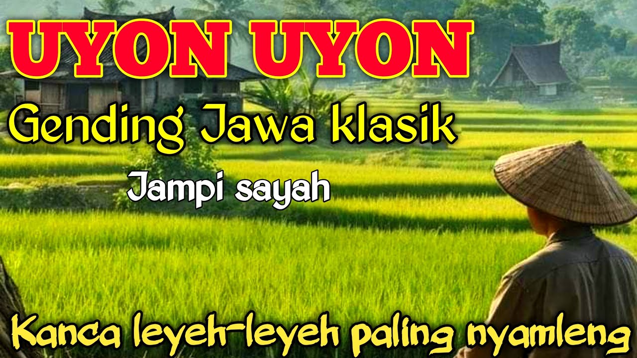 GENDING JAWA _ UYON UYON GENDING JAWA KLASIK _||KANCA LEYEH-LEYEH PALING NYAMLENG MANTEP TENAN‼️