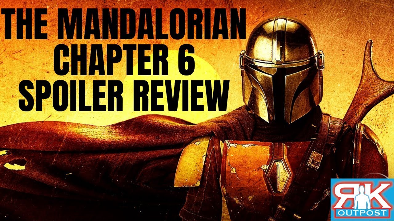 Star Wars The Mandalorian Chapter 6 SPOILER Review | The Roller Coaster Continues