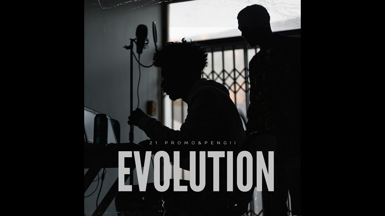 21 Promo & Pengii - EVOLUTION ( release before I die )