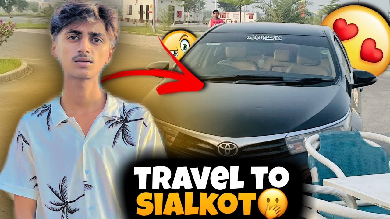 travel to sialkot with family 😍 |  3 saal bad sailkot gay 😭🤩 