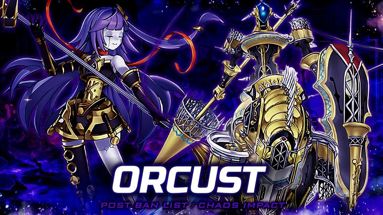 Deck Orcust Post Banlist/Chaos Impact