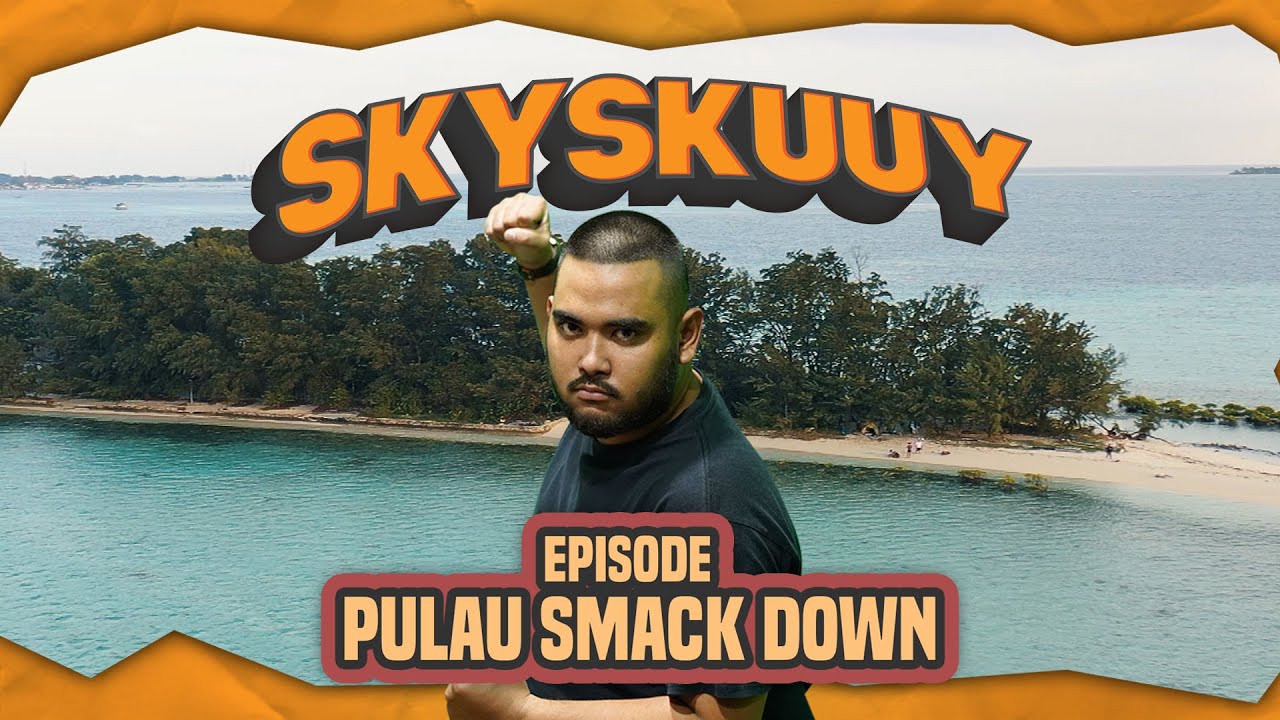 KESERUAN DI PULAU SERIBU #1 (SEMAK DAUN ISLAND) - SKYSKUUY!