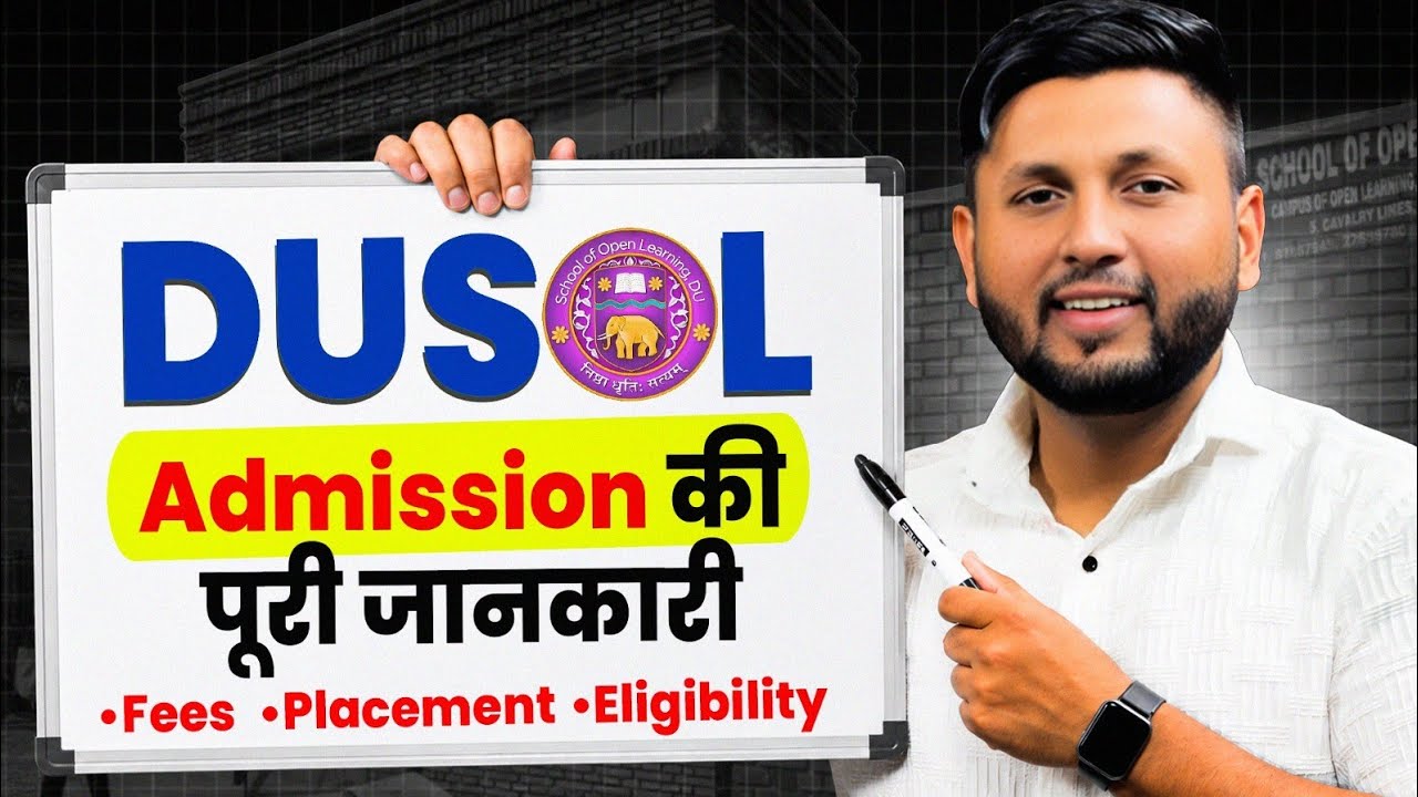 DUSOL Admission 2026 | Full Details | Delhi University School Of Open Learning | DUSOL Courses