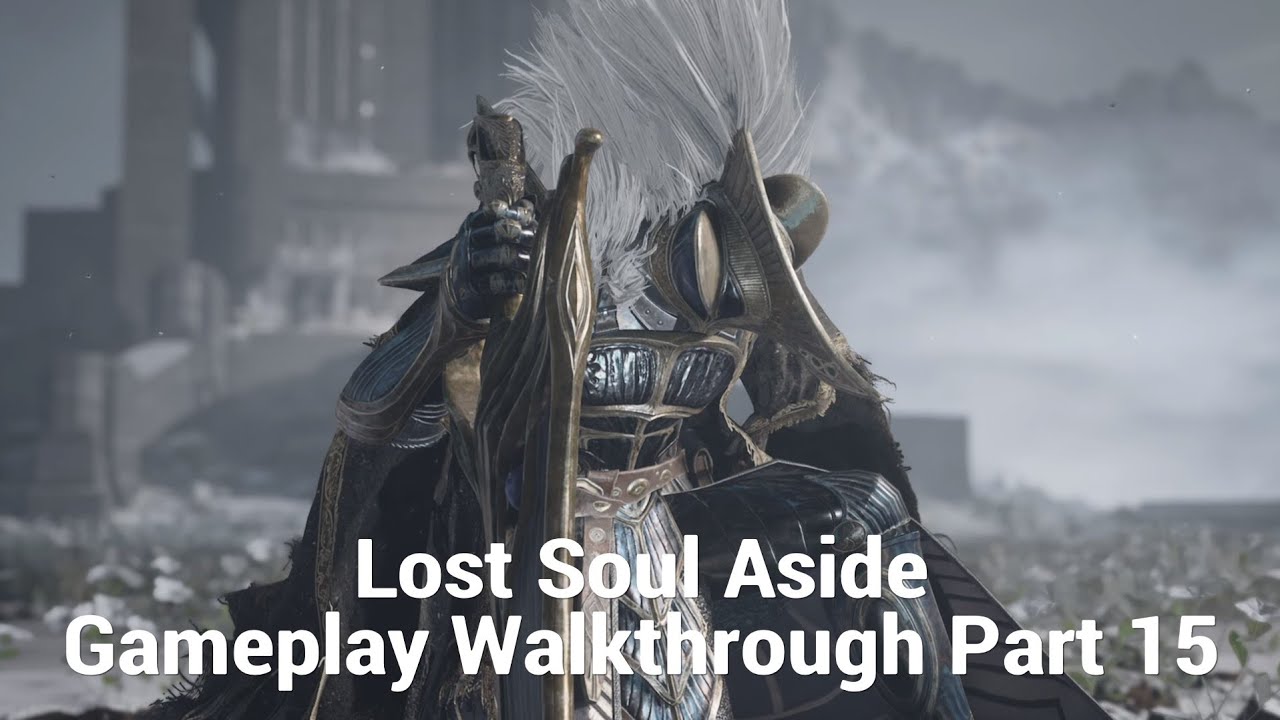 Lost Soul Aside Gameplay Walkthrough Part 15