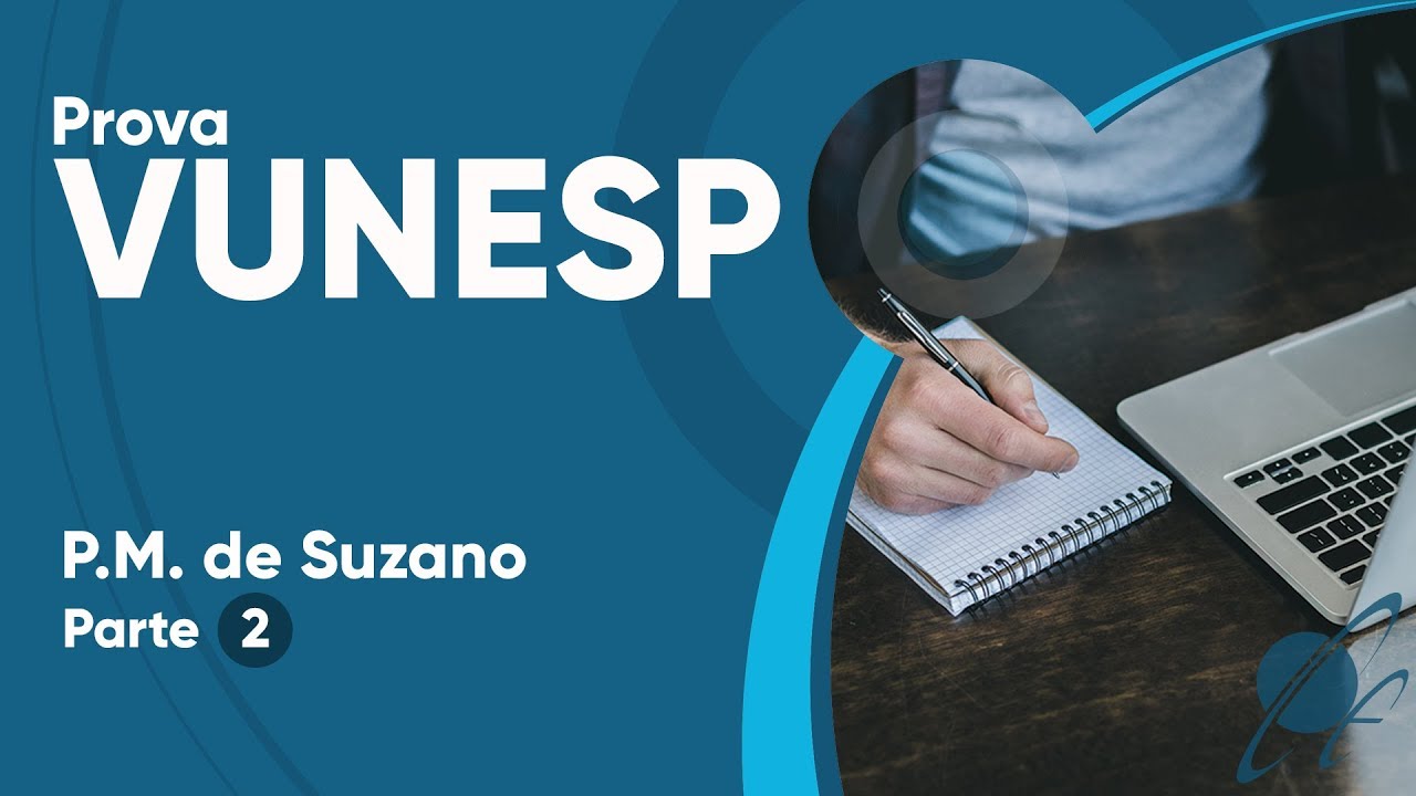 PROVA VUNESP 2019 - Prefeitura de Suzano (N&iacute;vel Superior) - Parte 2