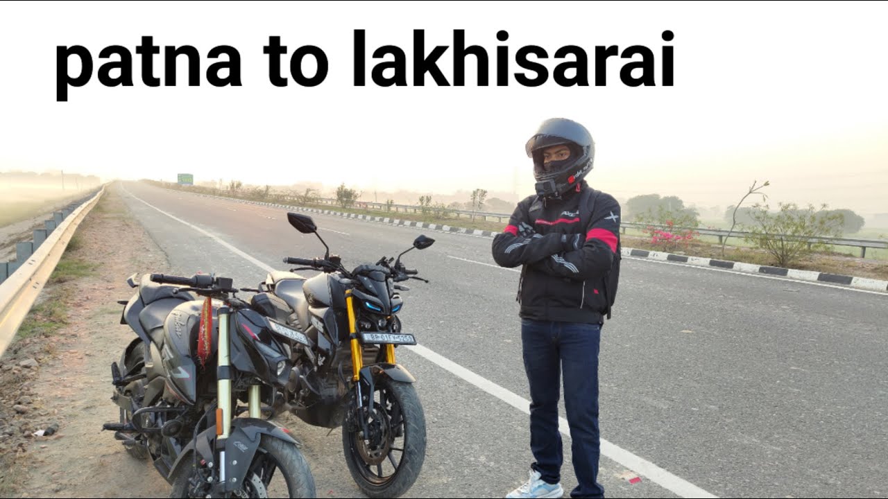 Patna to lakhisarai ride