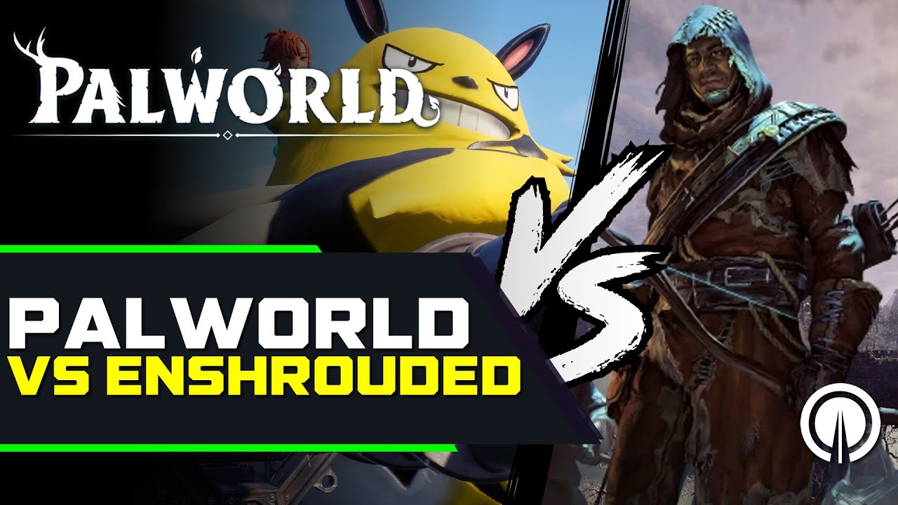 Palworld Vs Enshrouded Which Survival RPG is Right for You?