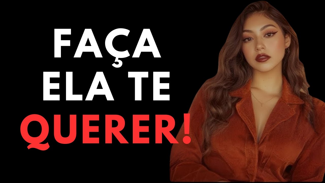 Como fazer qualquer mulher te desejar, mesmo quando ela não está interessada | Psicologia Feminina