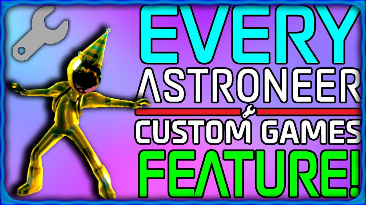 EVERYTHING NEW in the CUSTOM GAMES Astroneer Update!
