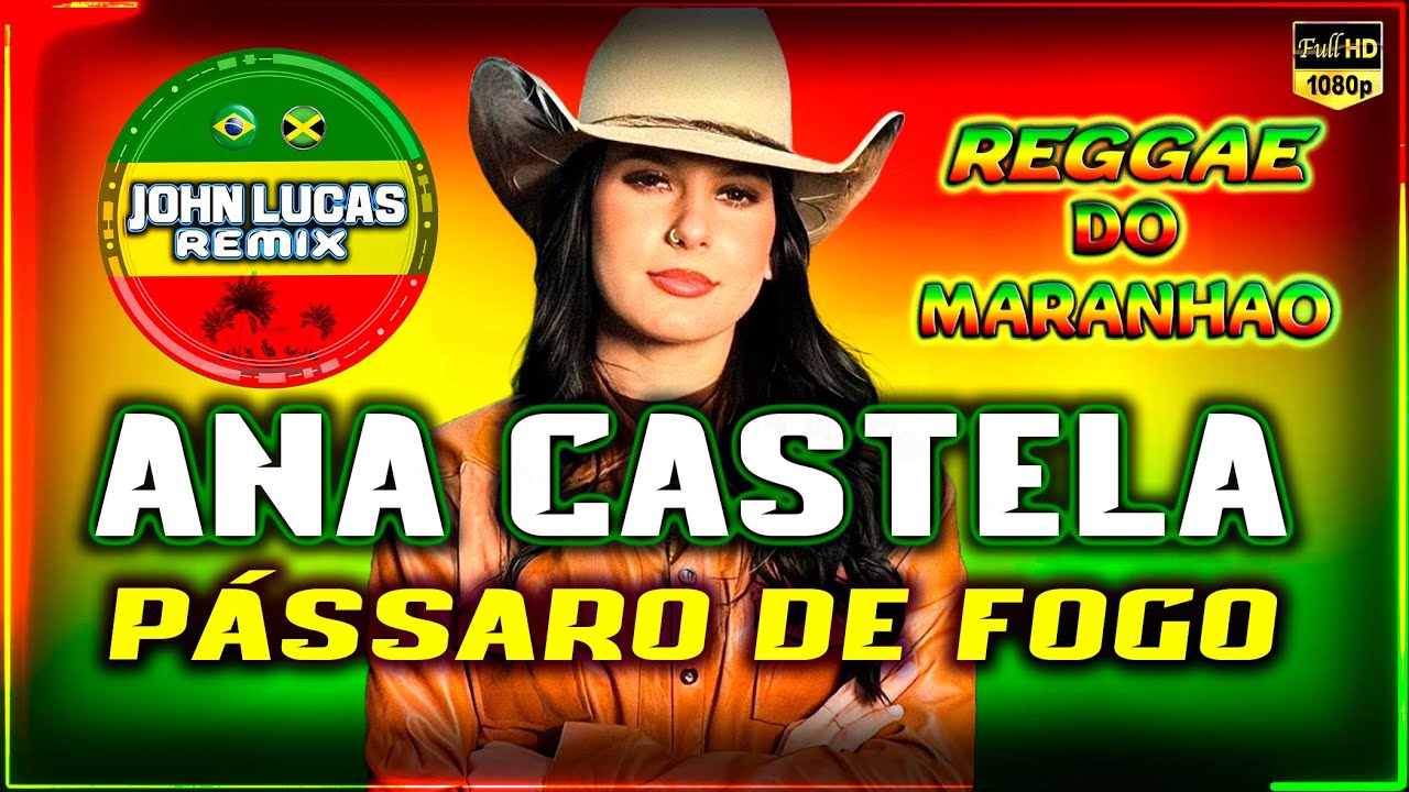 Ana Castela - Pássaro de Fogo - REGGAE LINDO 2024 - Reggae Do Maranhão - Reggae Roots@JohnLucasRemix