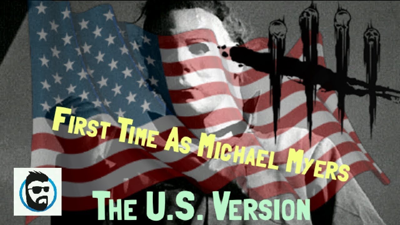 Dead By Daylight | First Time Playing As Michael Myers | The U.S. Version