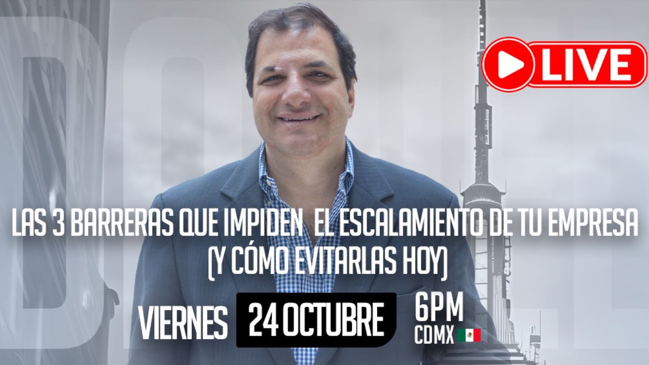 Las 3 barreras que impiden el escalamiento de tu empresa (y cómo evitarlas hoy)