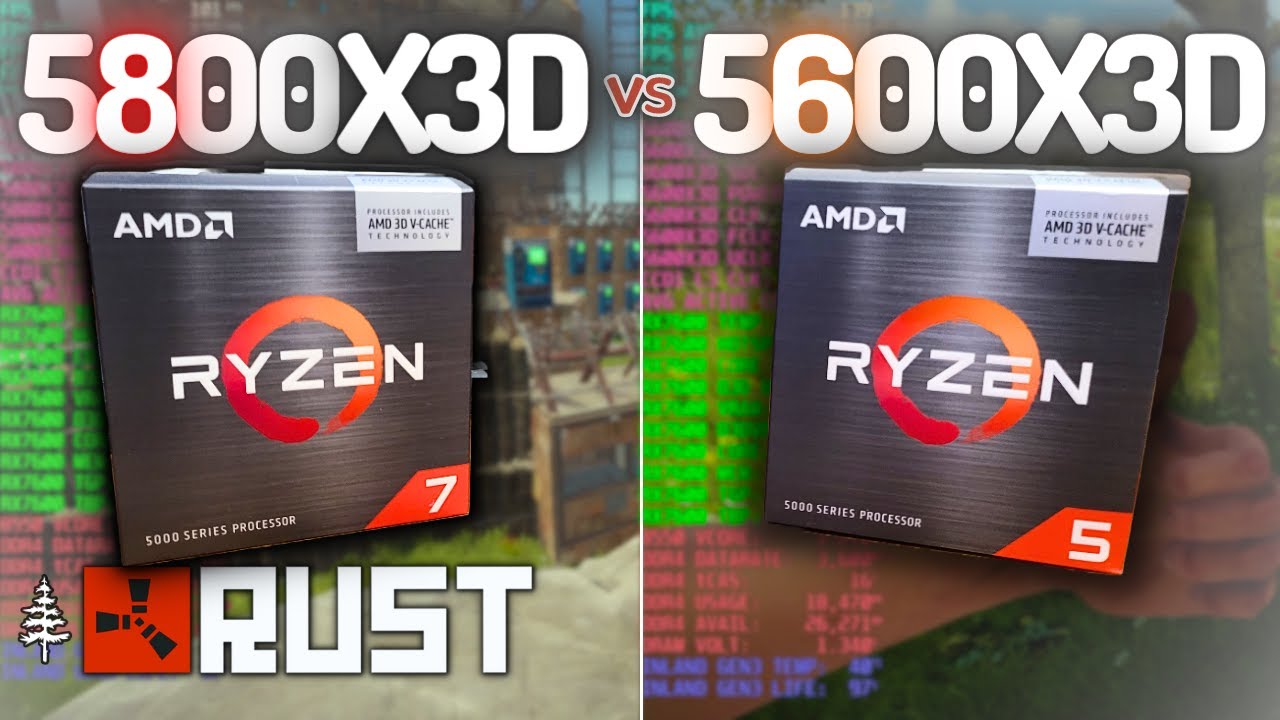 Rust 1080 \\ R7 5800X3D vs R5 5600X3D // AMD's New Value King (If You Can Get One)