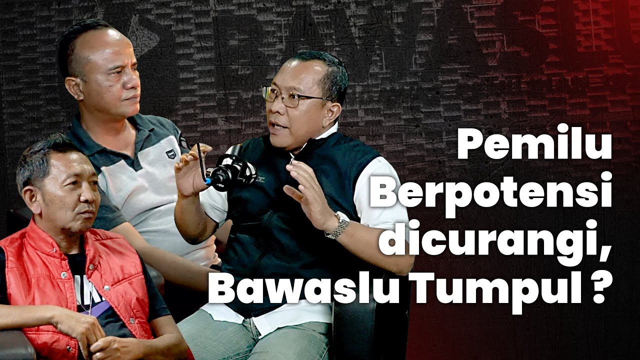 PEMILU Berpotensi Dicurangi, BAWASLU TUMPUL? - LAPSUS KEADILAN