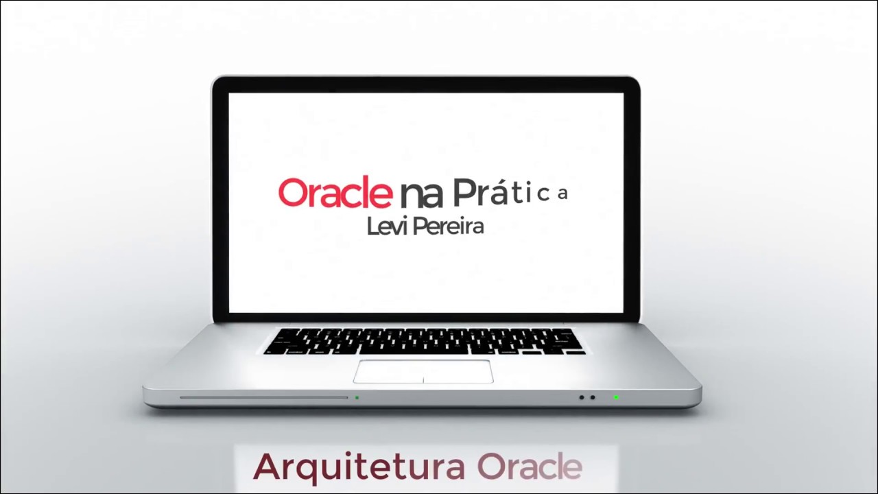 Entendendo a Arquitetura do Banco de Dados Oracle