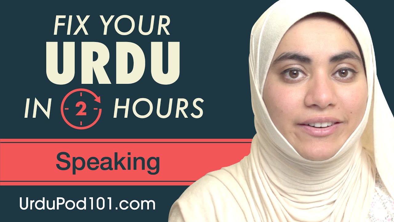 2 Hours of Urdu - Fix Your Urdu Speaking Skills