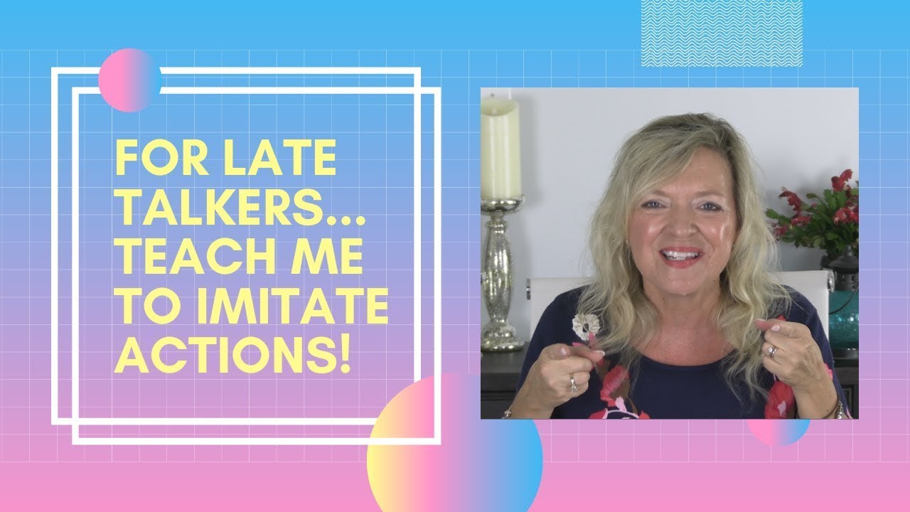 Teach Late Talkers to Imitate Actions...Speech Therapy for  Toddlers...Laura Mize...teachmetotalk
