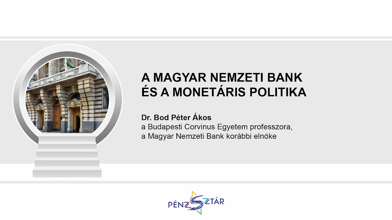 A Magyar Nemzeti Bank és a monetáris politika