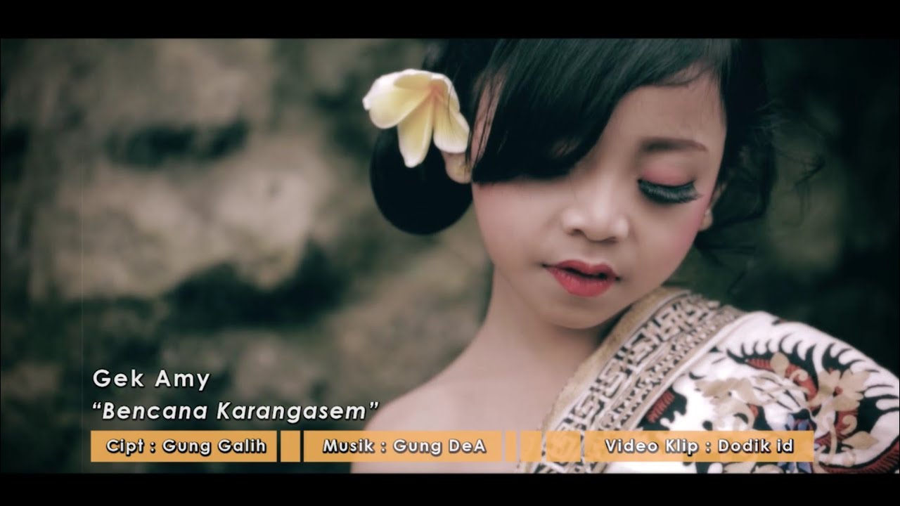 Lagu Bali Bencana Karangasem - Gek Amy