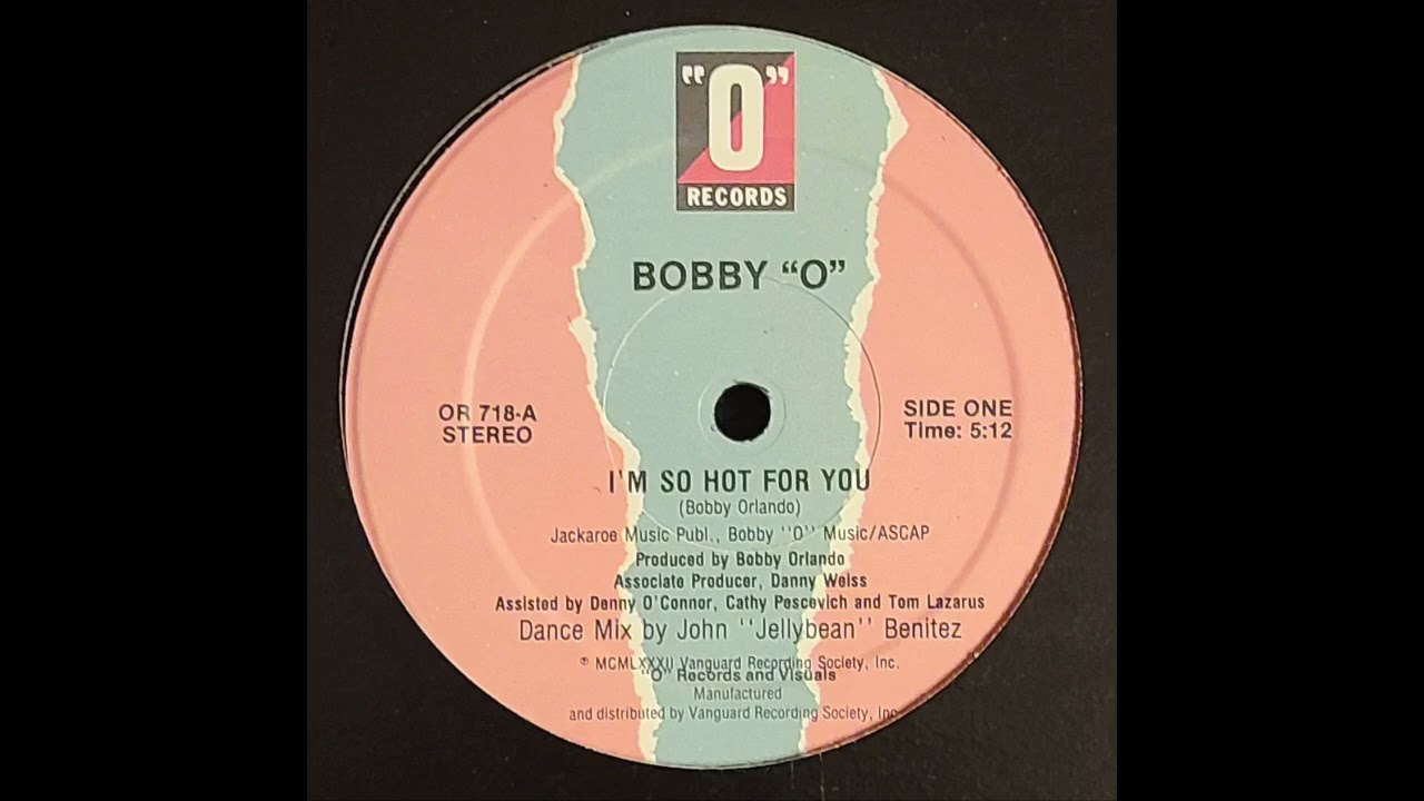 Bobby  "O" - I'm So Hot For You (12" Dance Mix)
