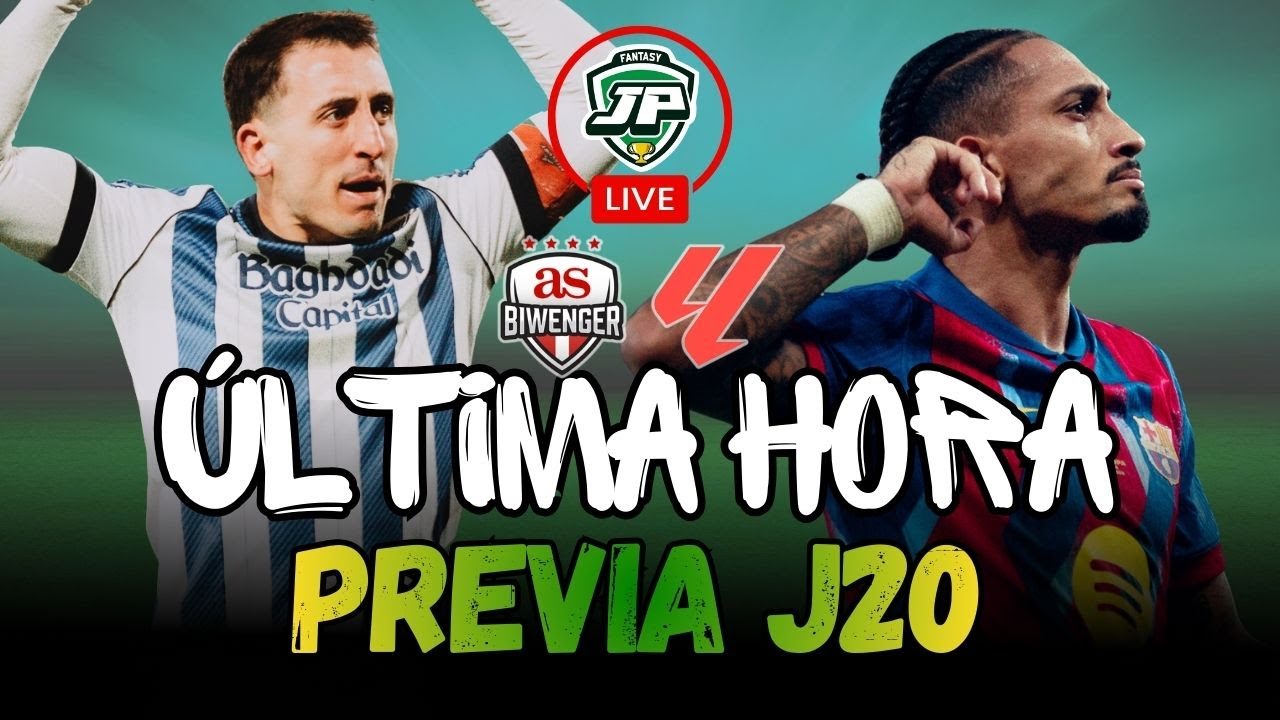 🔥ÚLTIMA HORA: ALINEACIONES PROBABLES Y PREVIA J20 🔴 + RECOMENDACIONES BIWENGER, LALIGA FANTASY y MÁS